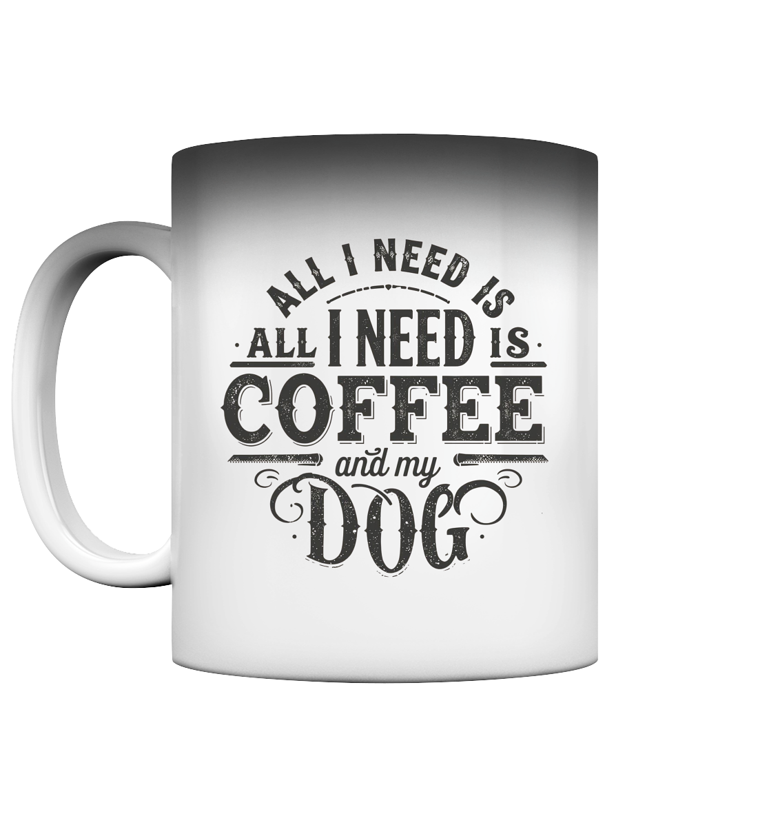 Premium Pfotenpoesie Magic Tasse All I Need Is Coffee