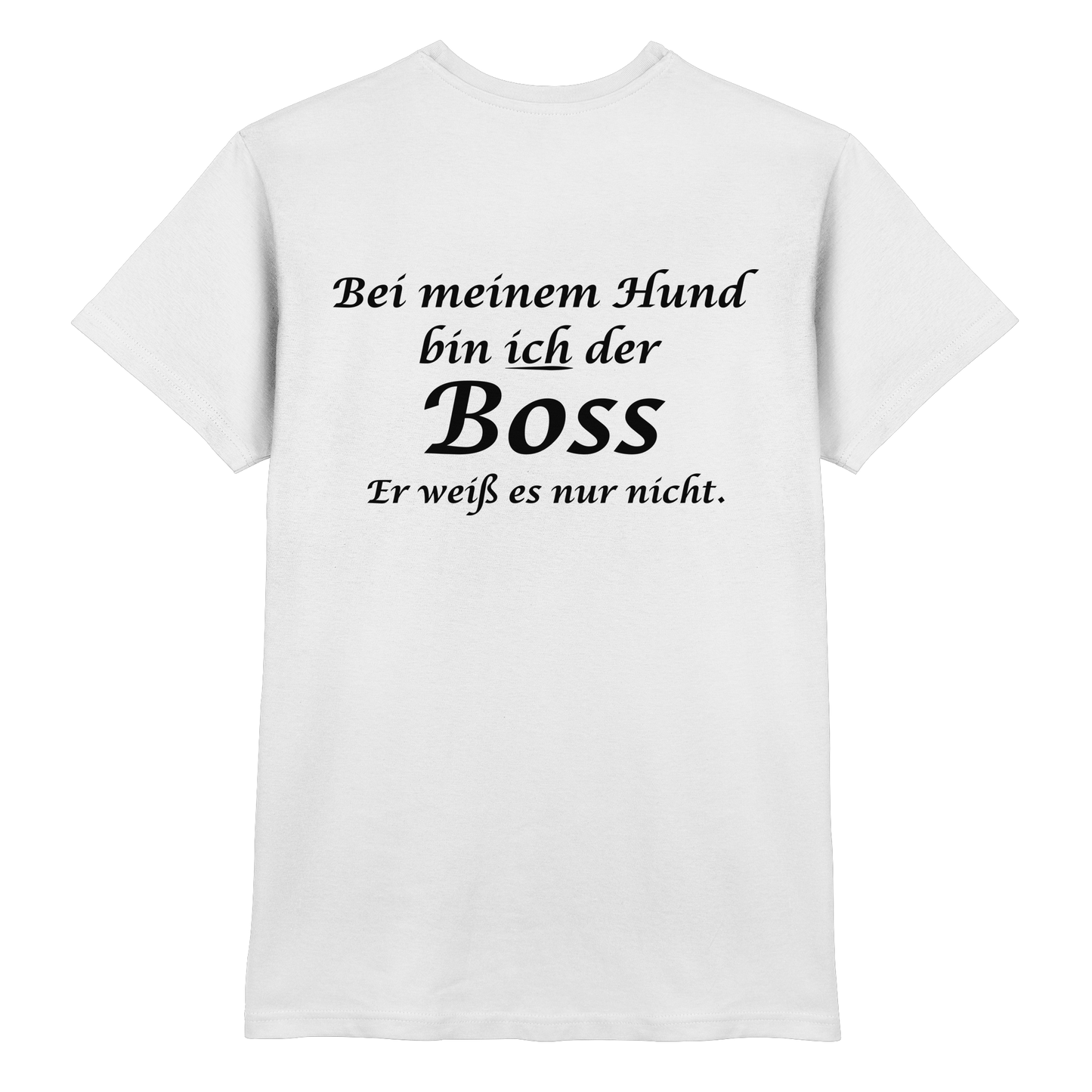 Ich bin der Boss Shirt