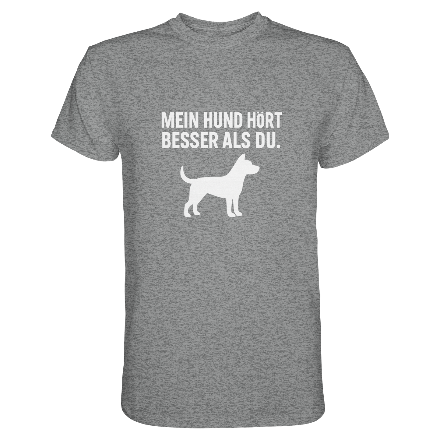Premium Pfotenpoesie Shirt Mein Hund Hört Besser als Du