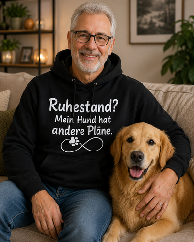Ruhestand? Mein Hund hat andere Pläne. Unisex Hoodie