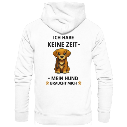 Ich Habe Keine Zeit Premium  Unisex Hoodie