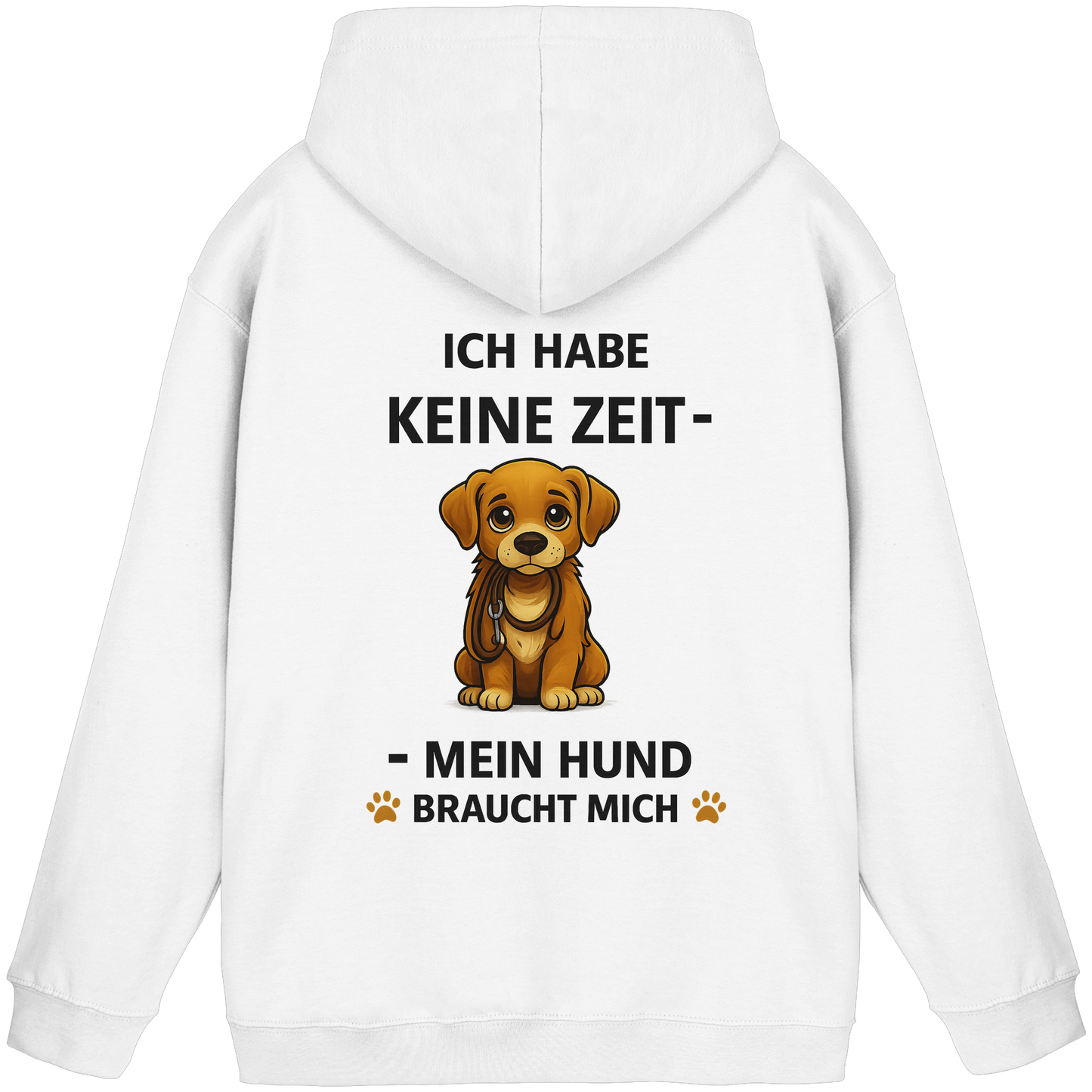 Premium Pfotenpoesie Unisex Hoodie Ich Habe Keine Zeit