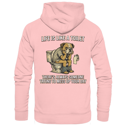Life is Like a Toilet Premium Unisex Hoodie