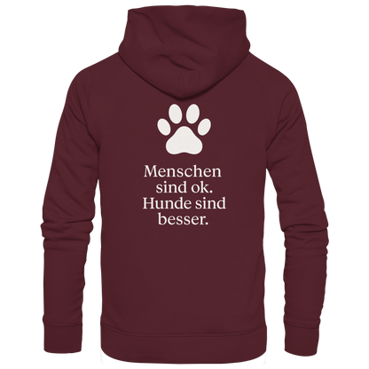 Menschen Sind Ok Hunde Sind Besser Premium Unisex Hoodie