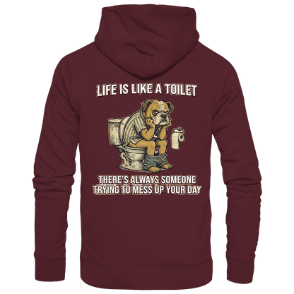 Life is Like a Toilet Premium Unisex Hoodie