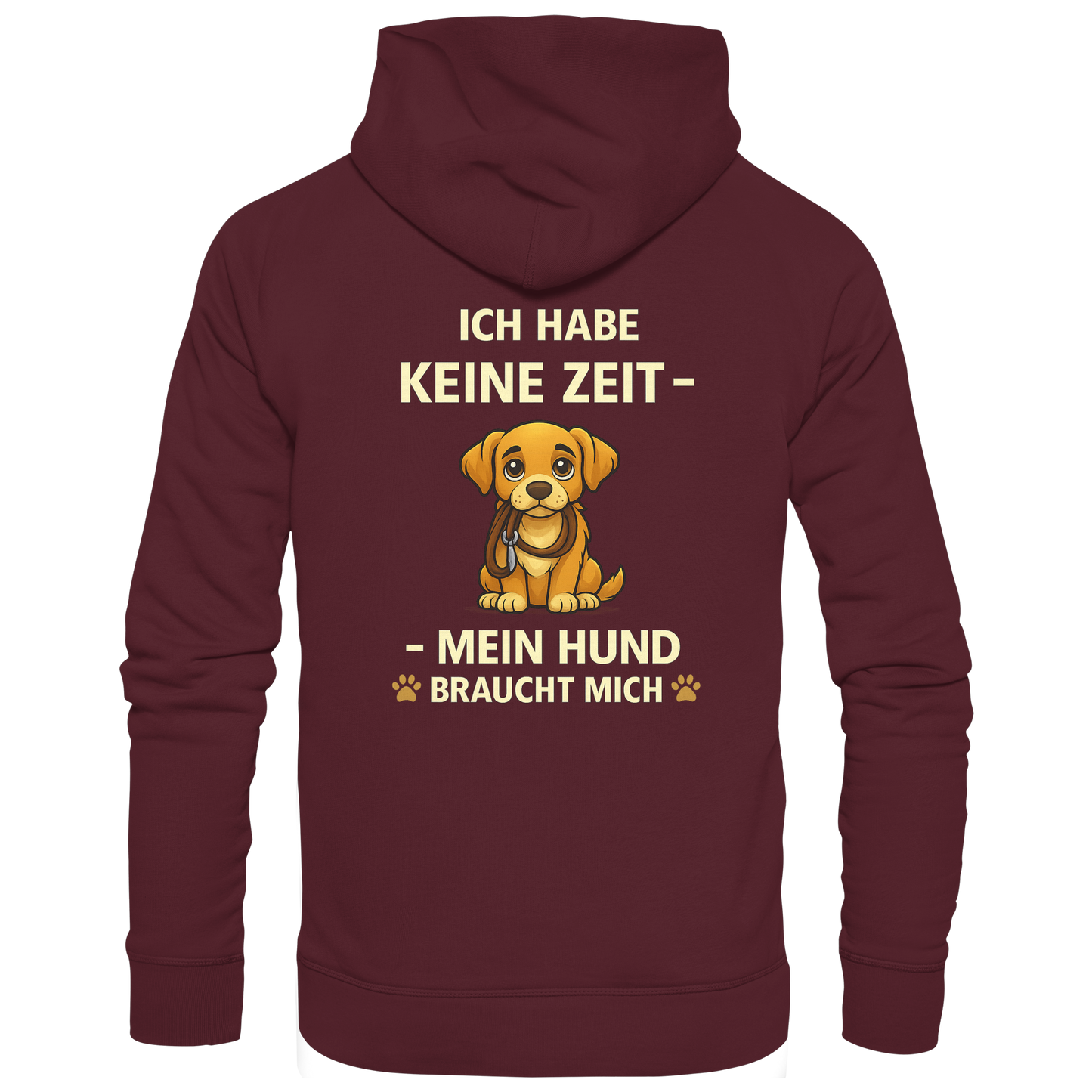 Premium Pfotenpoesie Unisex Hoodie Ich Habe Keine Zeit