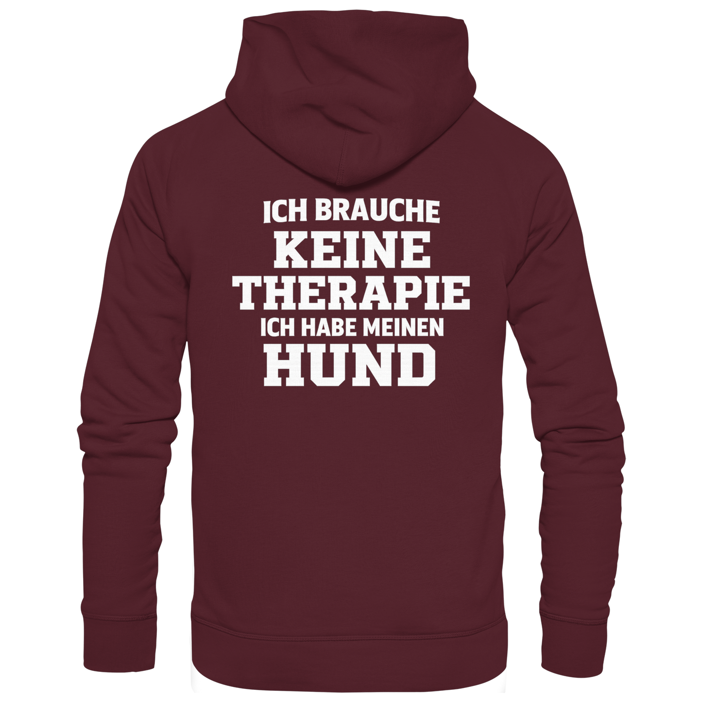 Premium Pfotenpoesie  Unisex Hoodie Ich Brauche Keine Therapie