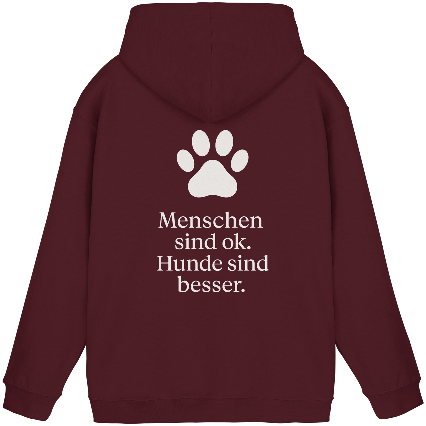 Menschen Sind Ok Hunde Sind Besser Premium Unisex Hoodie