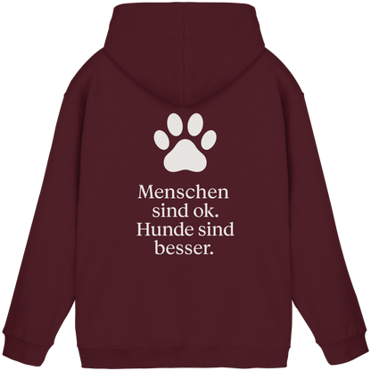 Menschen Sind Ok Hunde Sind Besser Premium Unisex Hoodie
