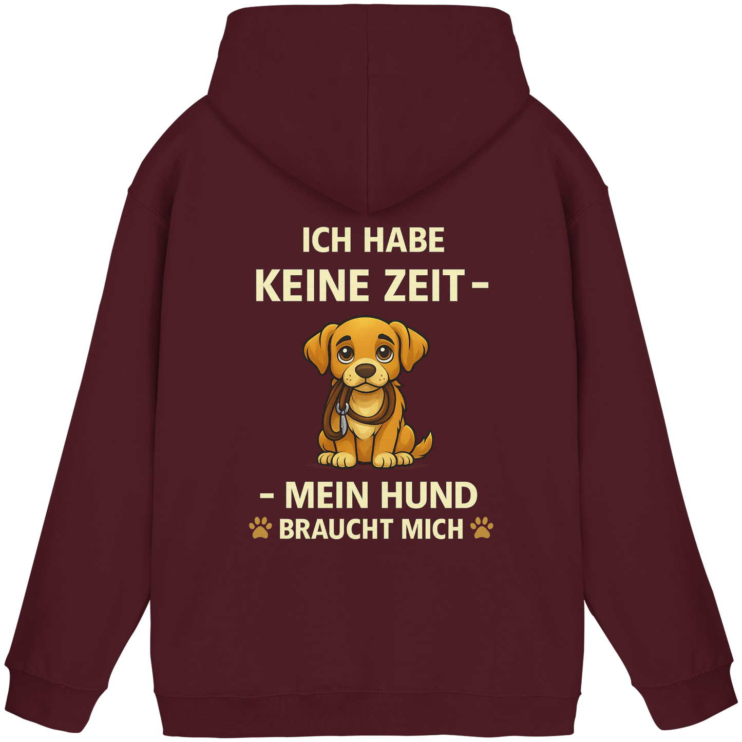 Premium Pfotenpoesie Unisex Hoodie Ich Habe Keine Zeit