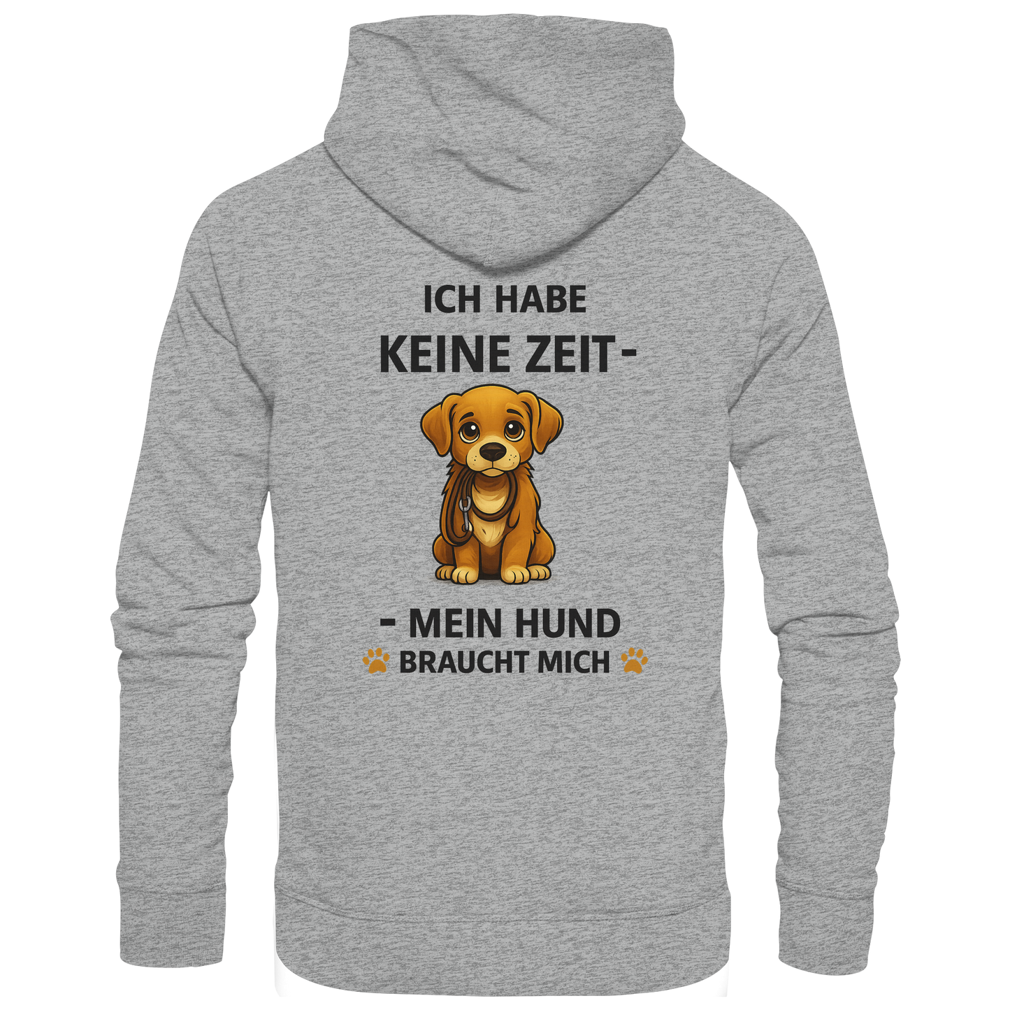 Premium Pfotenpoesie Unisex Hoodie Ich Habe Keine Zeit