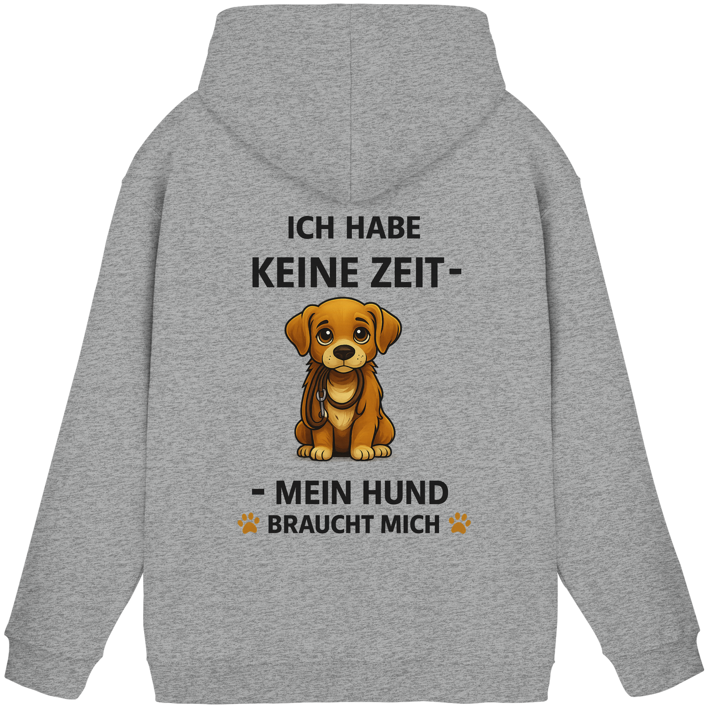 Premium Pfotenpoesie Unisex Hoodie Ich Habe Keine Zeit