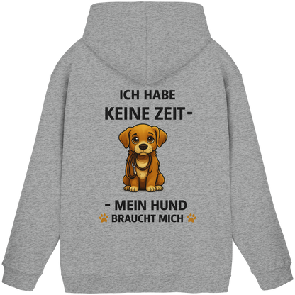Ich Habe Keine Zeit Premium  Unisex Hoodie