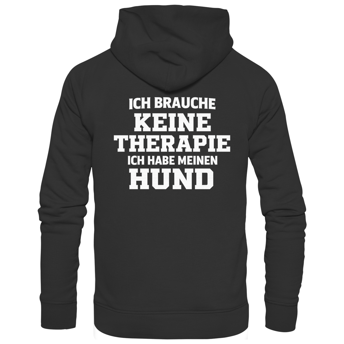 Premium Pfotenpoesie  Unisex Hoodie Ich Brauche Keine Therapie