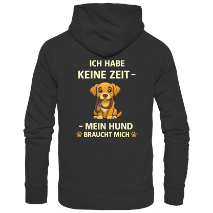 Ich Habe Keine Zeit Premium  Unisex Hoodie
