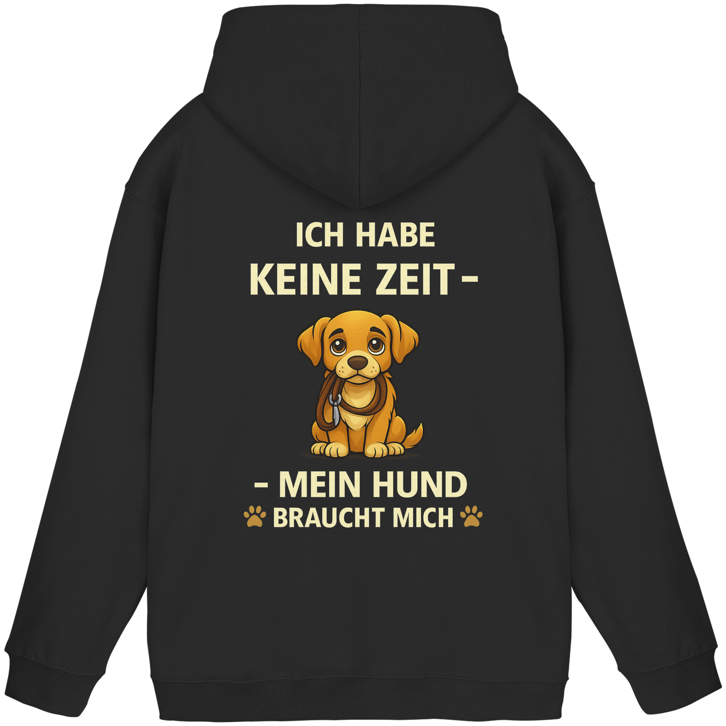 Premium Pfotenpoesie Unisex Hoodie Ich Habe Keine Zeit