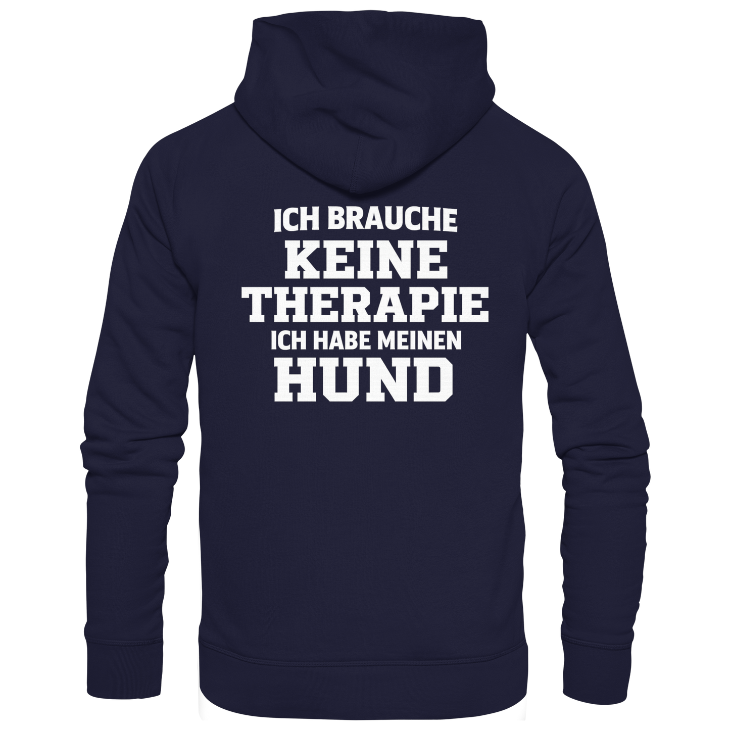 Premium Pfotenpoesie  Unisex Hoodie Ich Brauche Keine Therapie