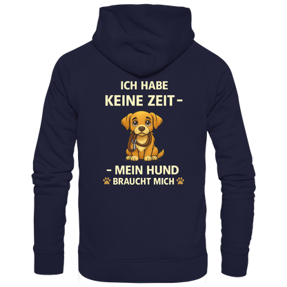 Ich Habe Keine Zeit Premium  Unisex Hoodie