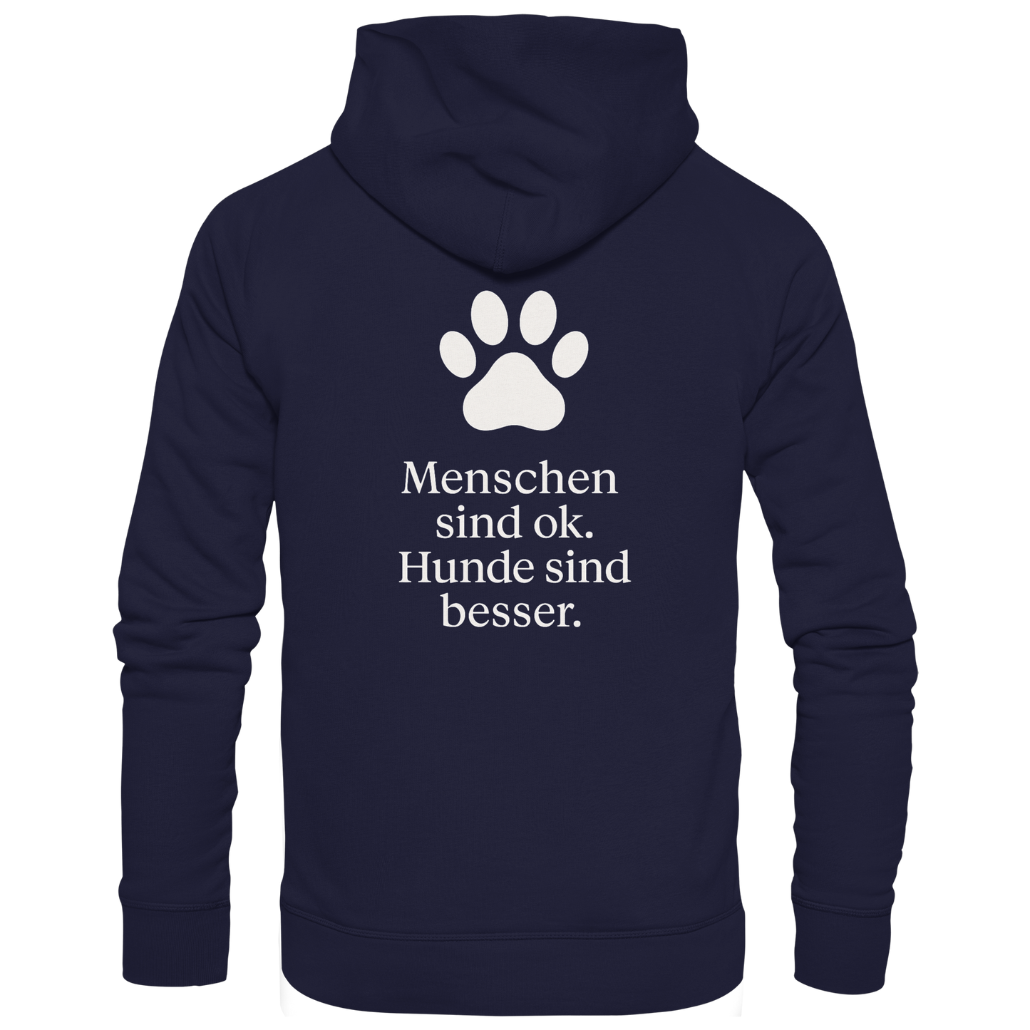 Menschen Sind Ok Hunde Sind Besser Premium Unisex Hoodie