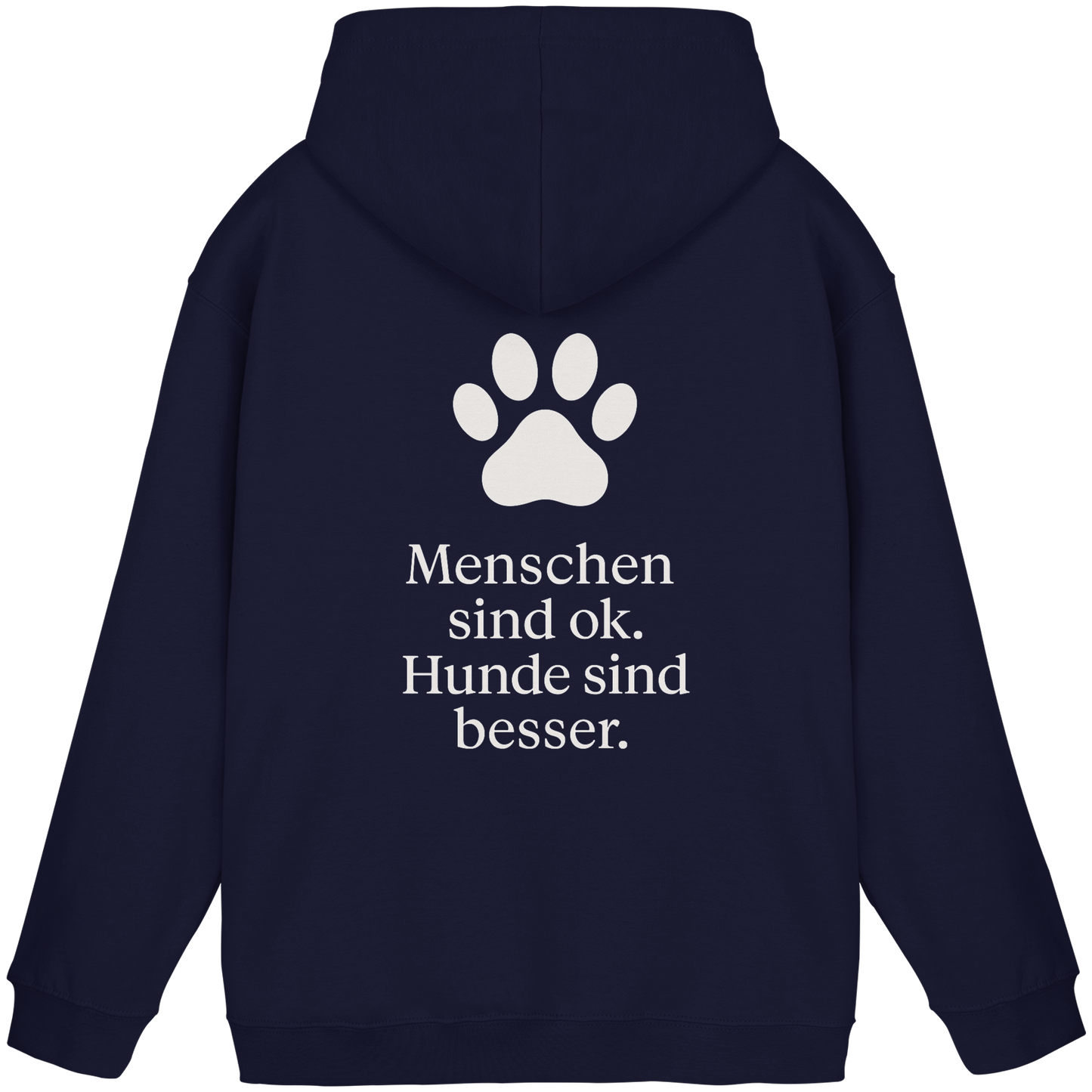 Menschen Sind Ok Hunde Sind Besser Premium Unisex Hoodie