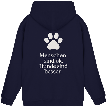 Menschen Sind Ok Hunde Sind Besser Premium Unisex Hoodie