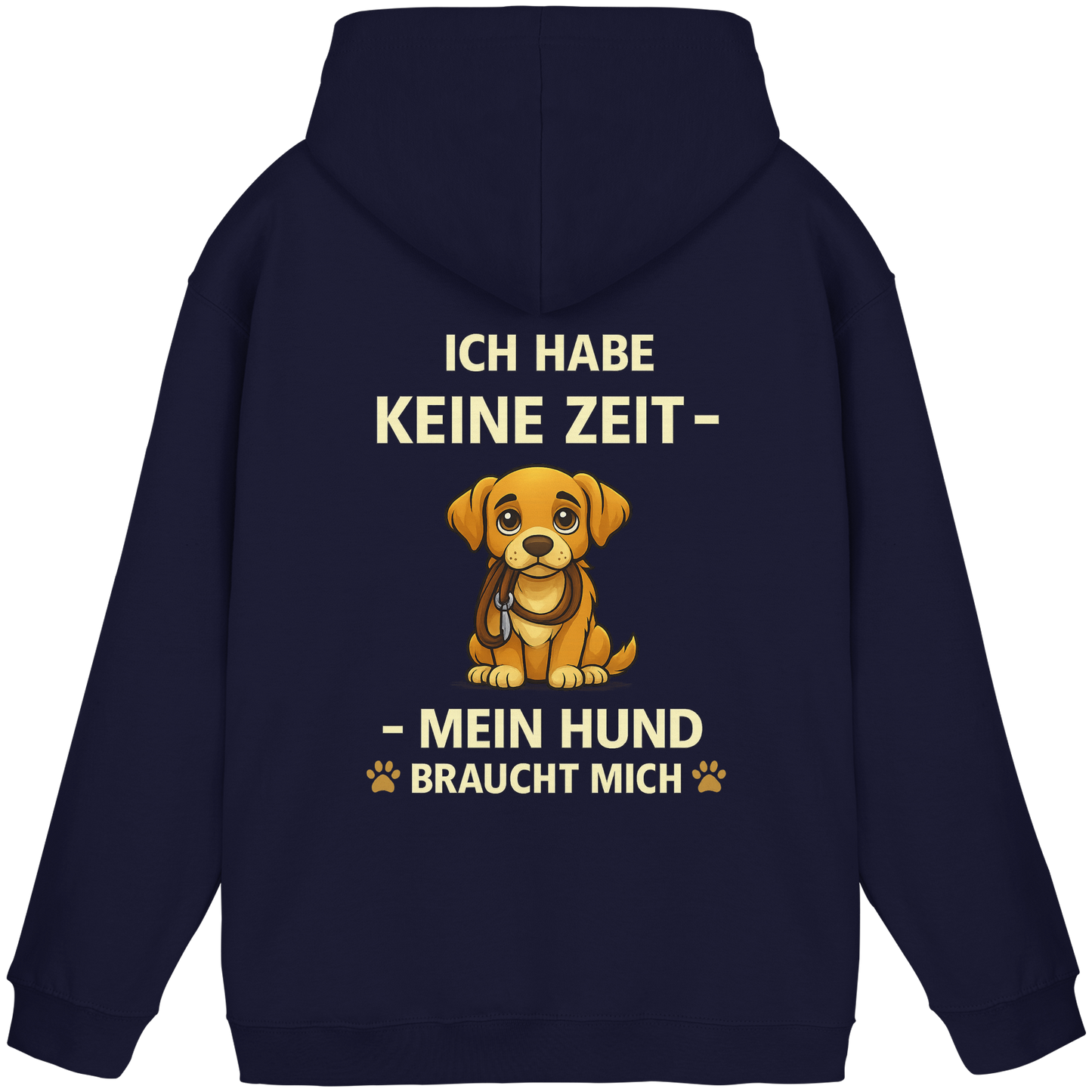 Premium Pfotenpoesie Unisex Hoodie Ich Habe Keine Zeit