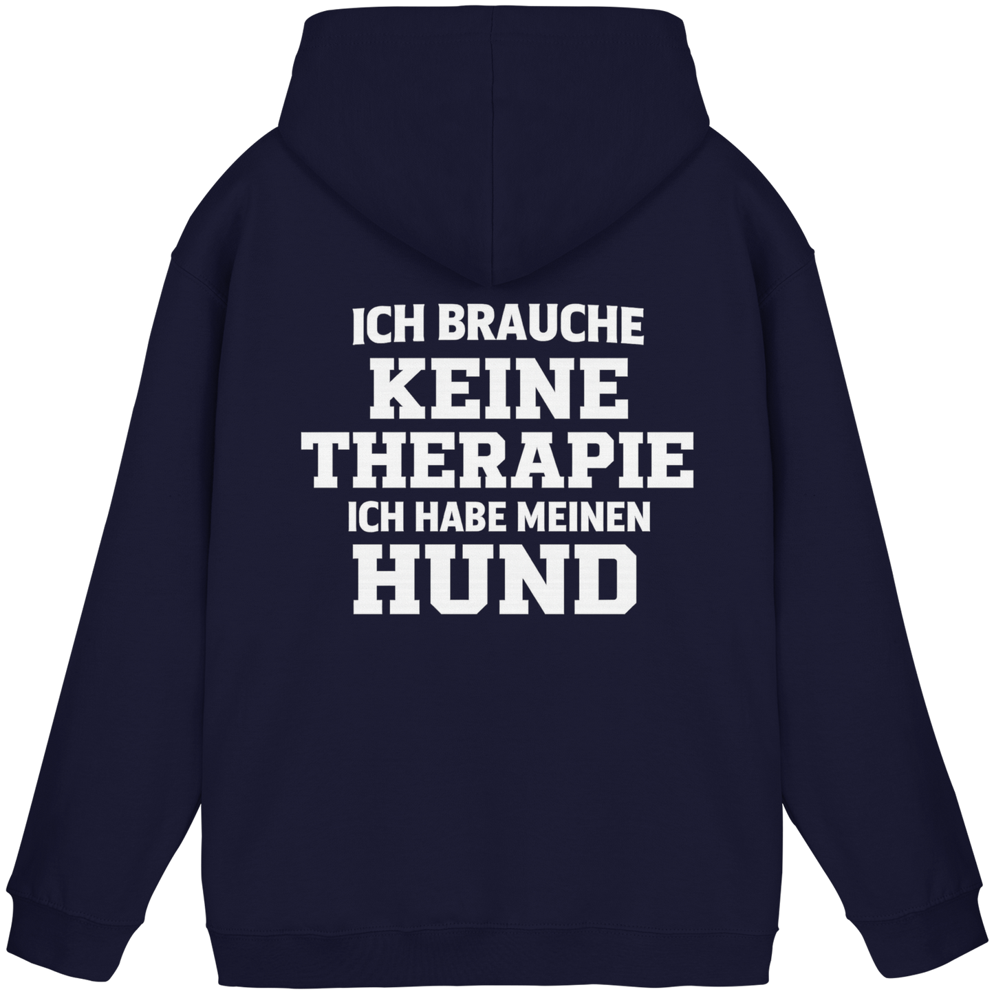 Premium Pfotenpoesie  Unisex Hoodie Ich Brauche Keine Therapie