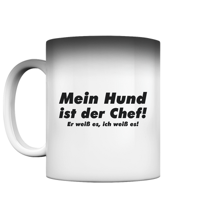 Mein Hund Ist Der Chef Premium  Magic Tasse