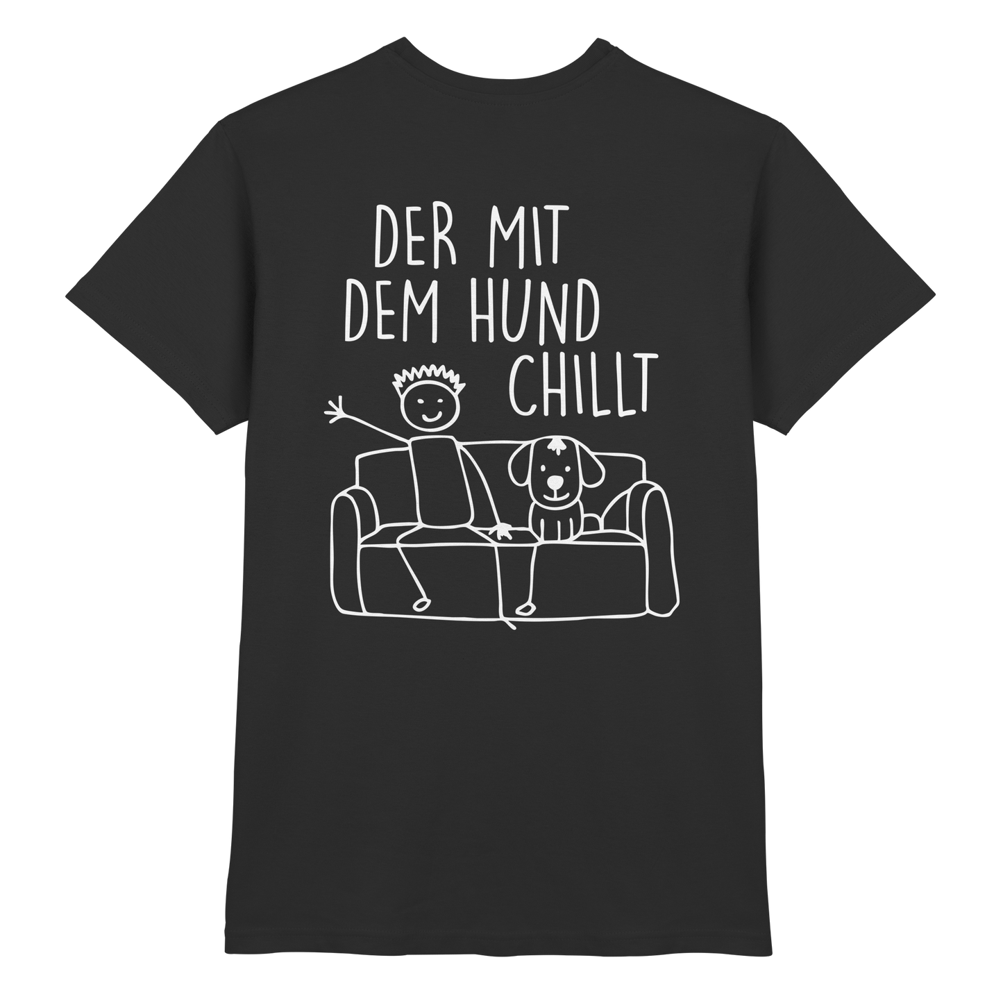 Premium Pfotenpoesie T-Shirt Der mit dem Hund CHILLT