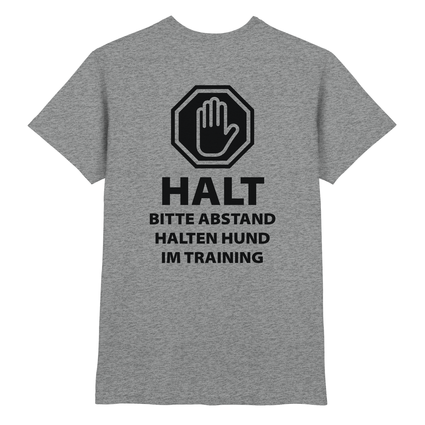 HALT Abstand halten, Hund im Training Premium  Unisex Shirt