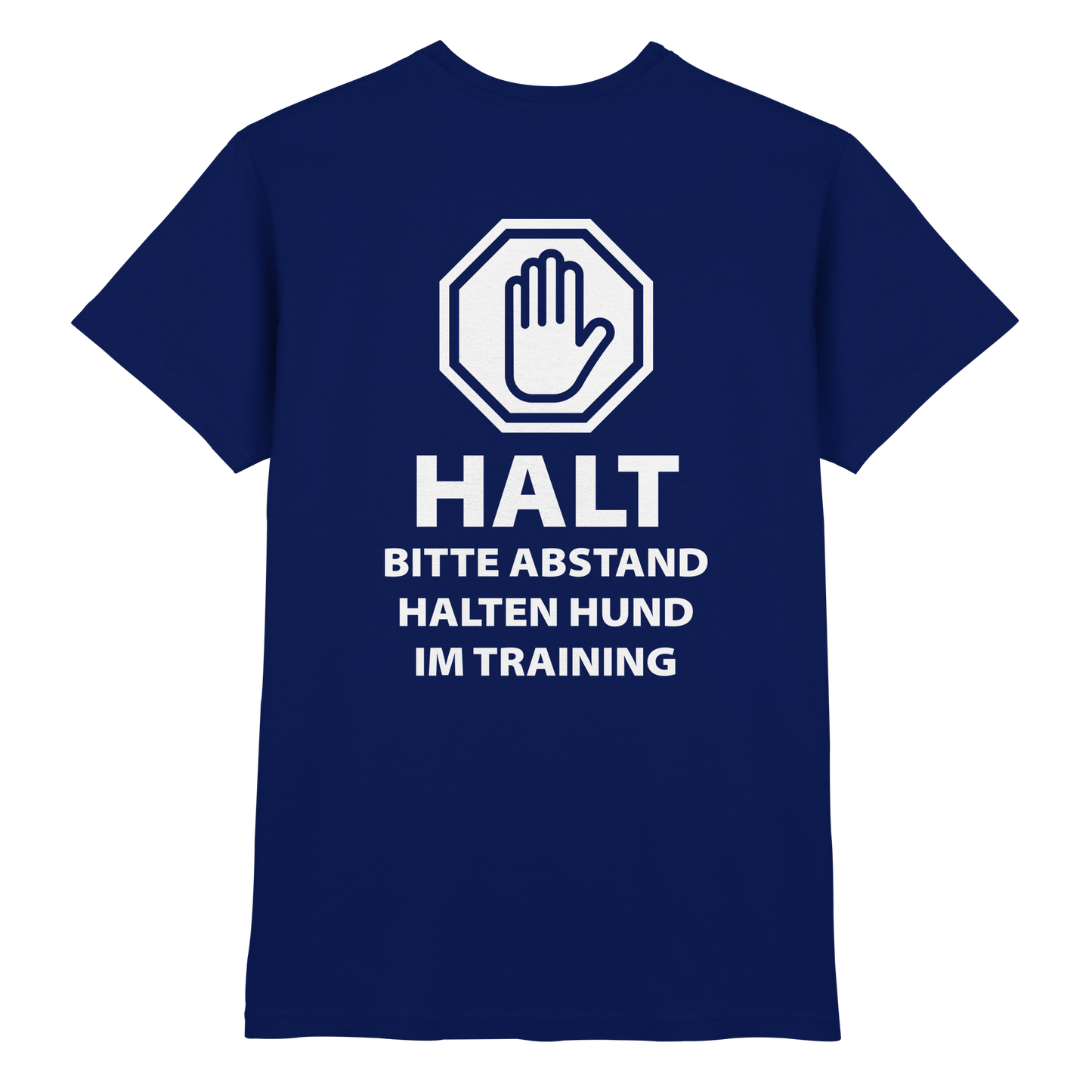 HALT Abstand halten, Hund im Training Premium  Unisex Shirt