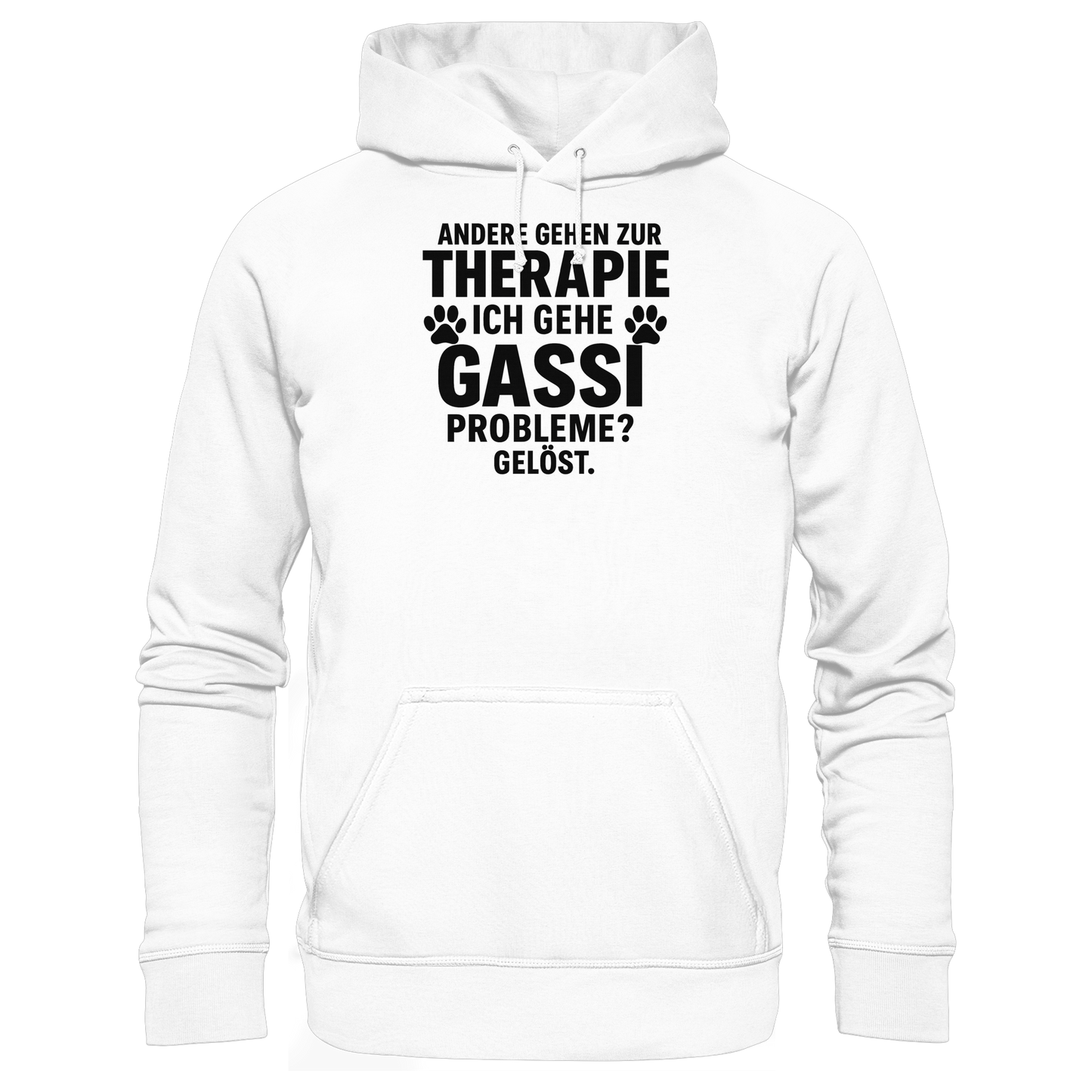 Premium Pfotenpoesie Unisex Hoodie Andere gehen zur Therapie, ich gehe Gassi Probleme gelöst