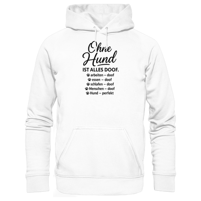 Ohne Hund ist alles doof Premium Unisex Hoodie