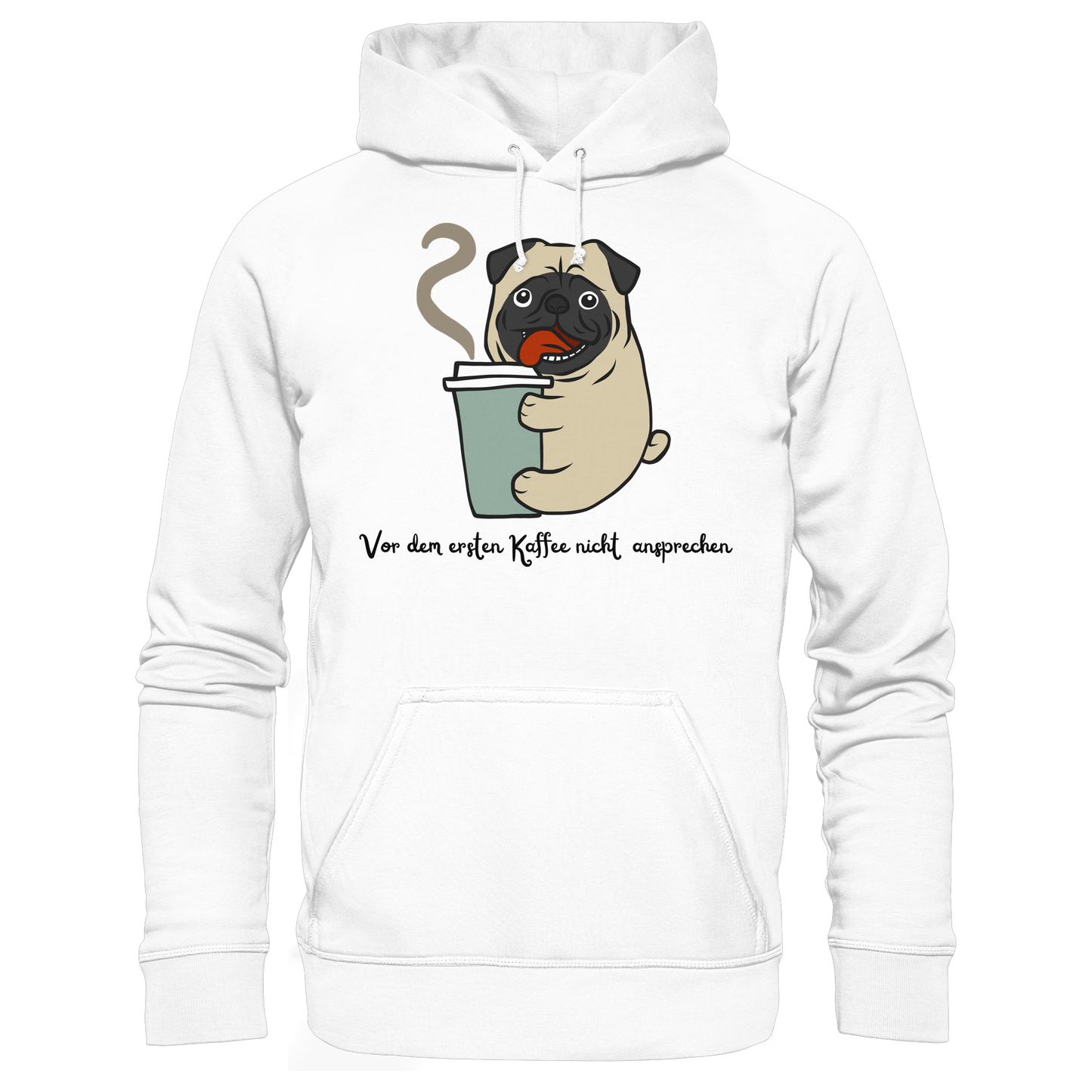 Premium Pfotenpoesie Hoodie Vor dem ersten Kaffee  nicht ansprechen