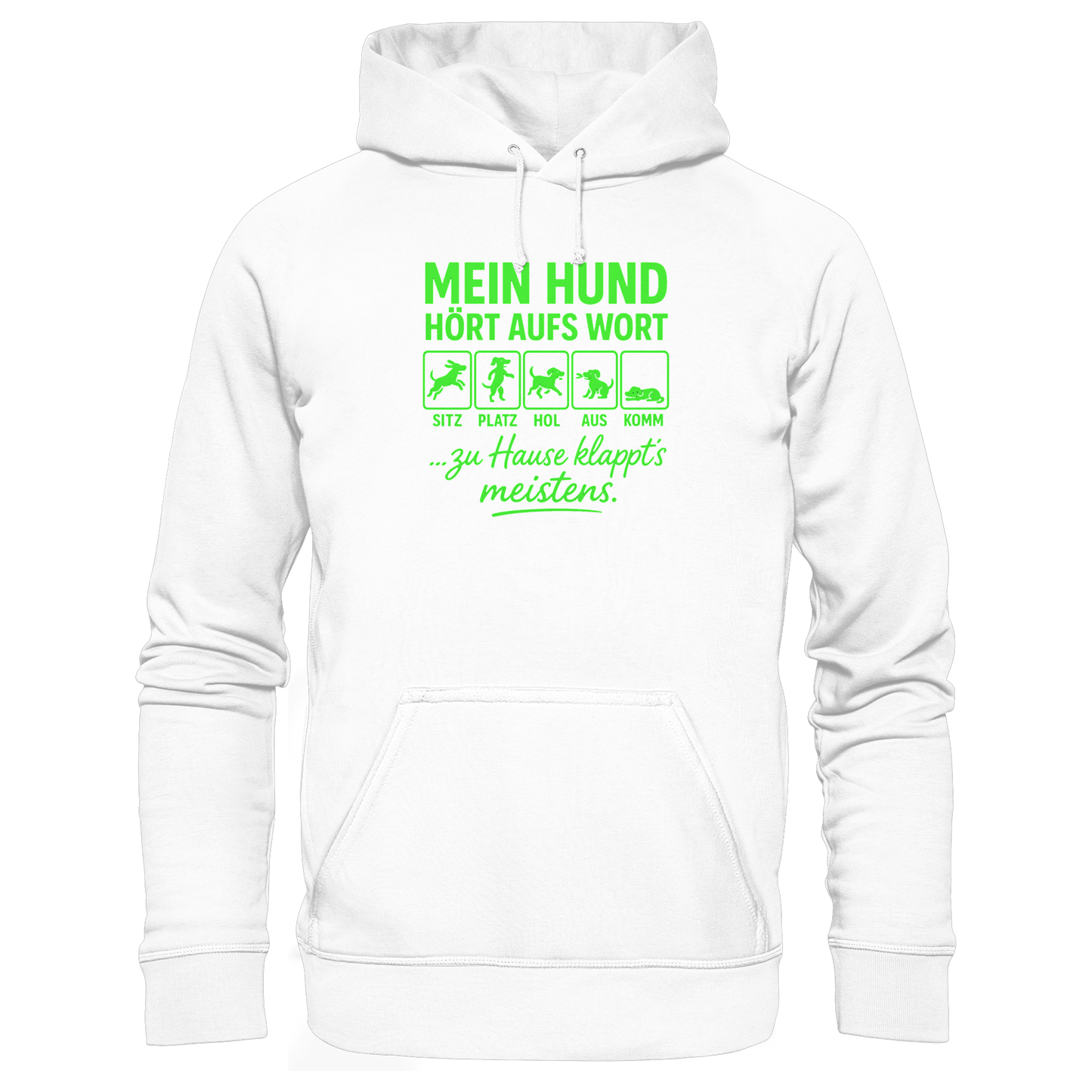 Mein Hund Hört Aufs Wort Premium Unisex Hoodie