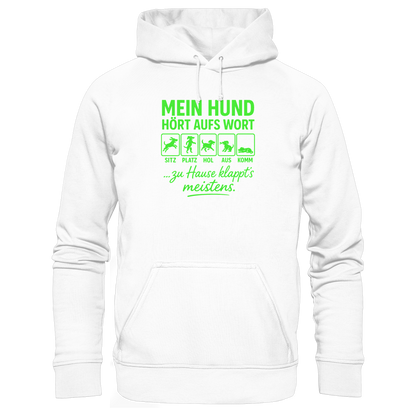 Mein Hund Hört Aufs Wort Premium Unisex Hoodie