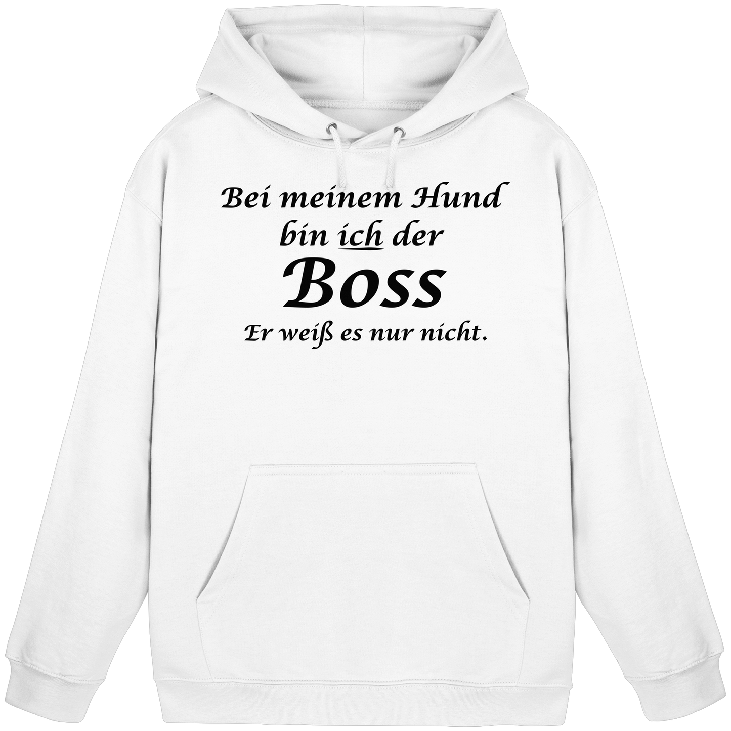 Bei Meinem Hund Bin Ich der Boss Unisex Hoodie