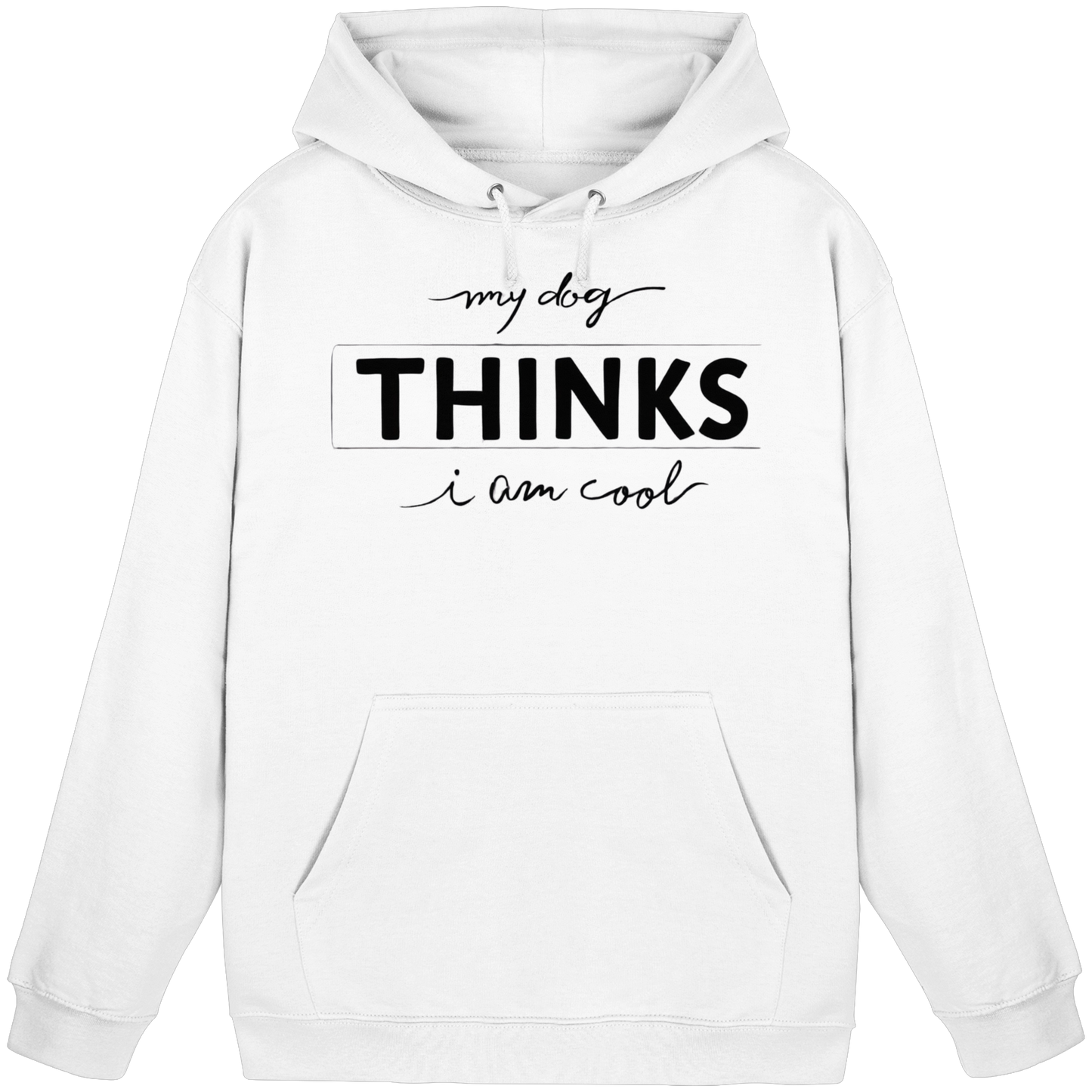 Premium Pfotenpoesie Hoodie My Dog Thinks I am Cool