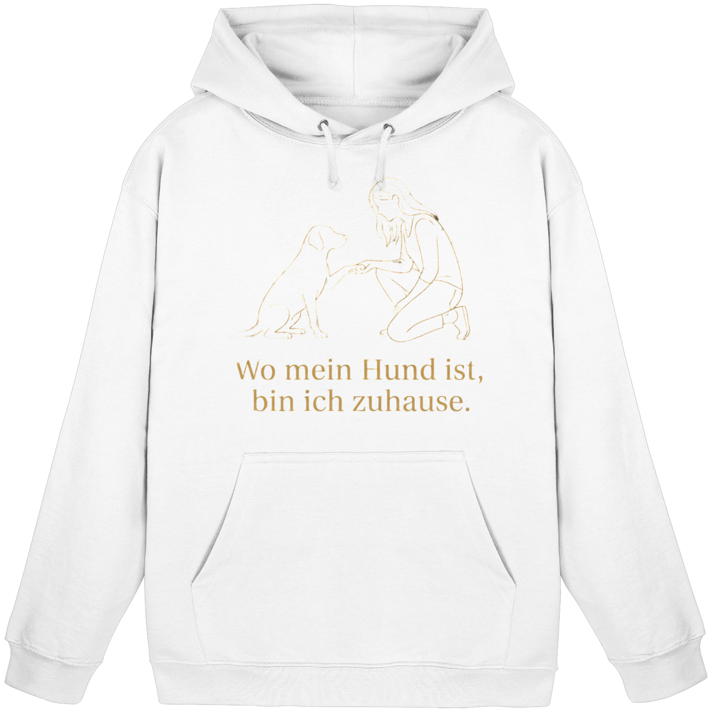 Premium Pfotenpoesie  Unisex Hoodie Wo Mein Hund Ist bin Ich Zuhause