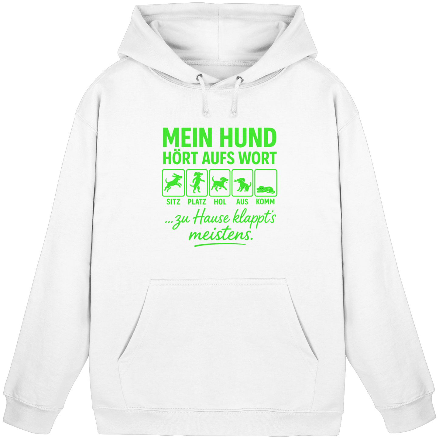 Mein Hund Hört Aufs Wort Premium Unisex Hoodie