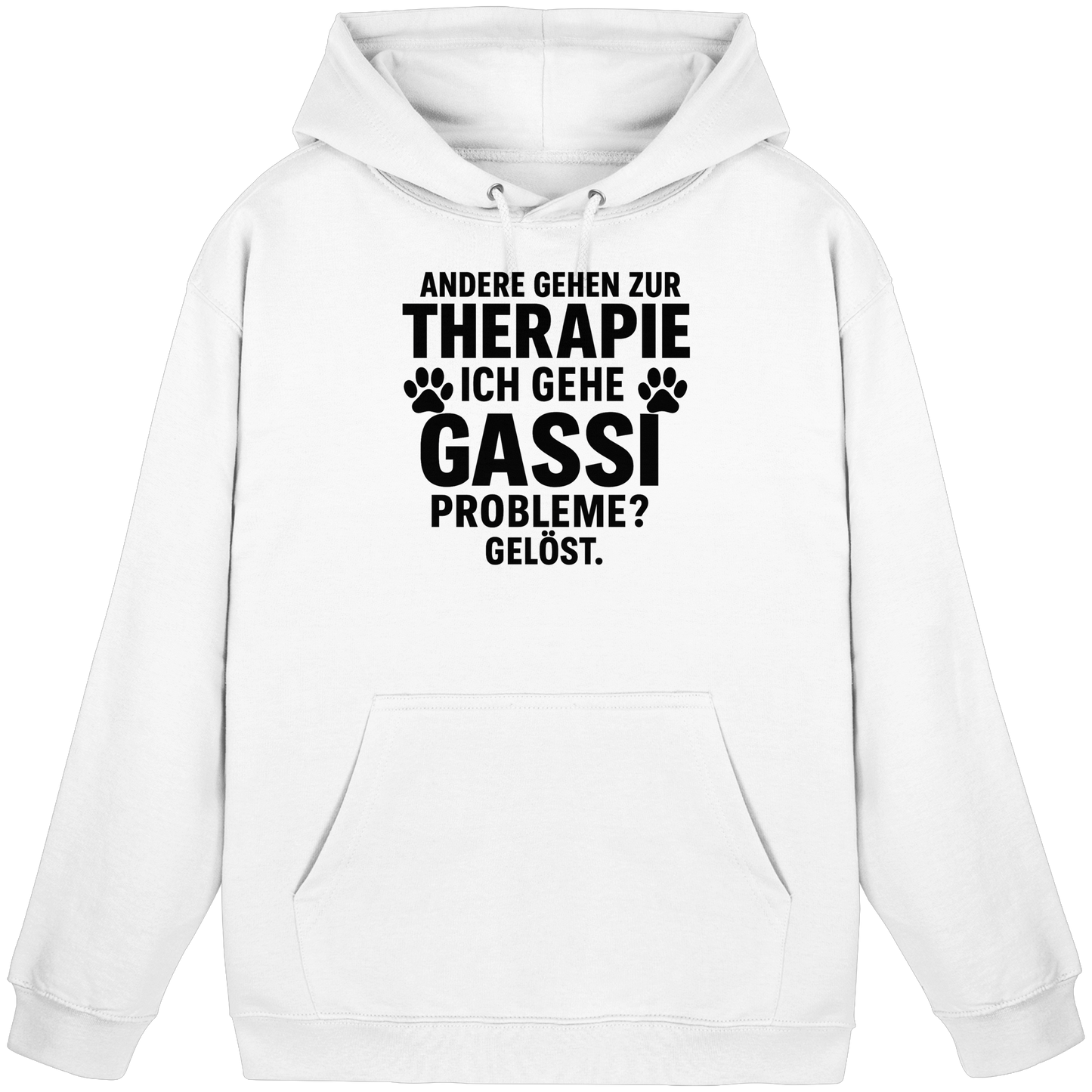 Premium Pfotenpoesie Unisex Hoodie Andere gehen zur Therapie, ich gehe Gassi Probleme gelöst