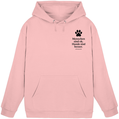 Menschen Sind Ok Hunde Sind Besser Premium Unisex Hoodie