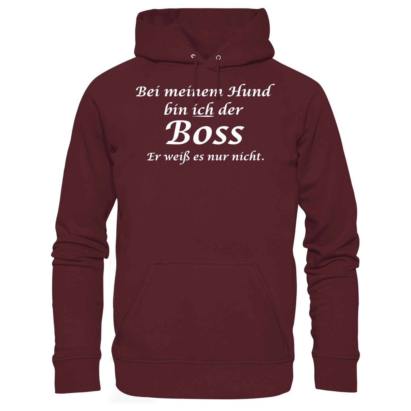 Bei Meinem Hund Bin Ich der Boss Unisex Hoodie