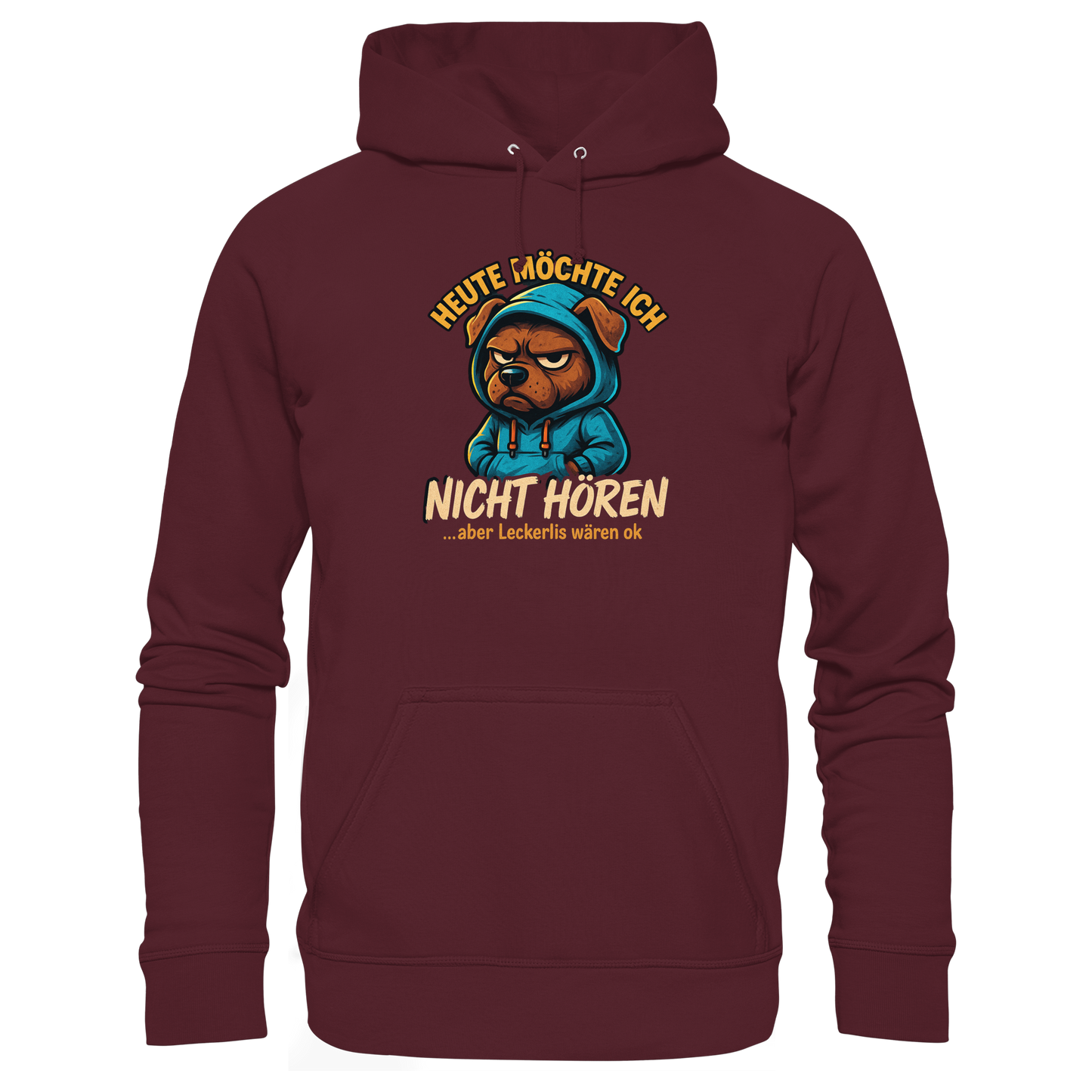 Heute Möchte Ich Nicht Hören Premium  Herren Hoodie