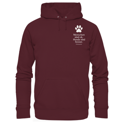 Menschen Sind Ok Hunde Sind Besser Premium Unisex Hoodie