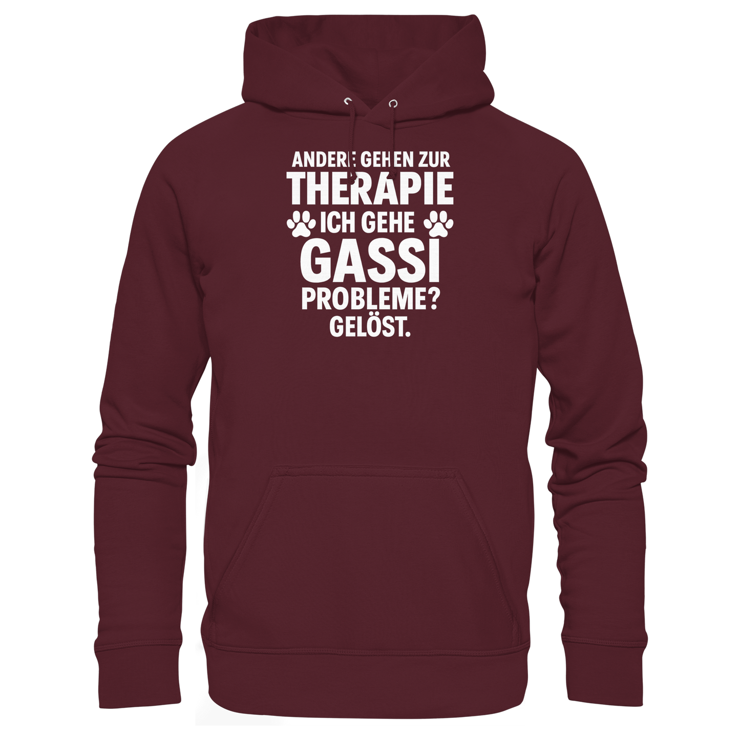 Premium Pfotenpoesie Unisex Hoodie Andere gehen zur Therapie, ich gehe Gassi Probleme gelöst
