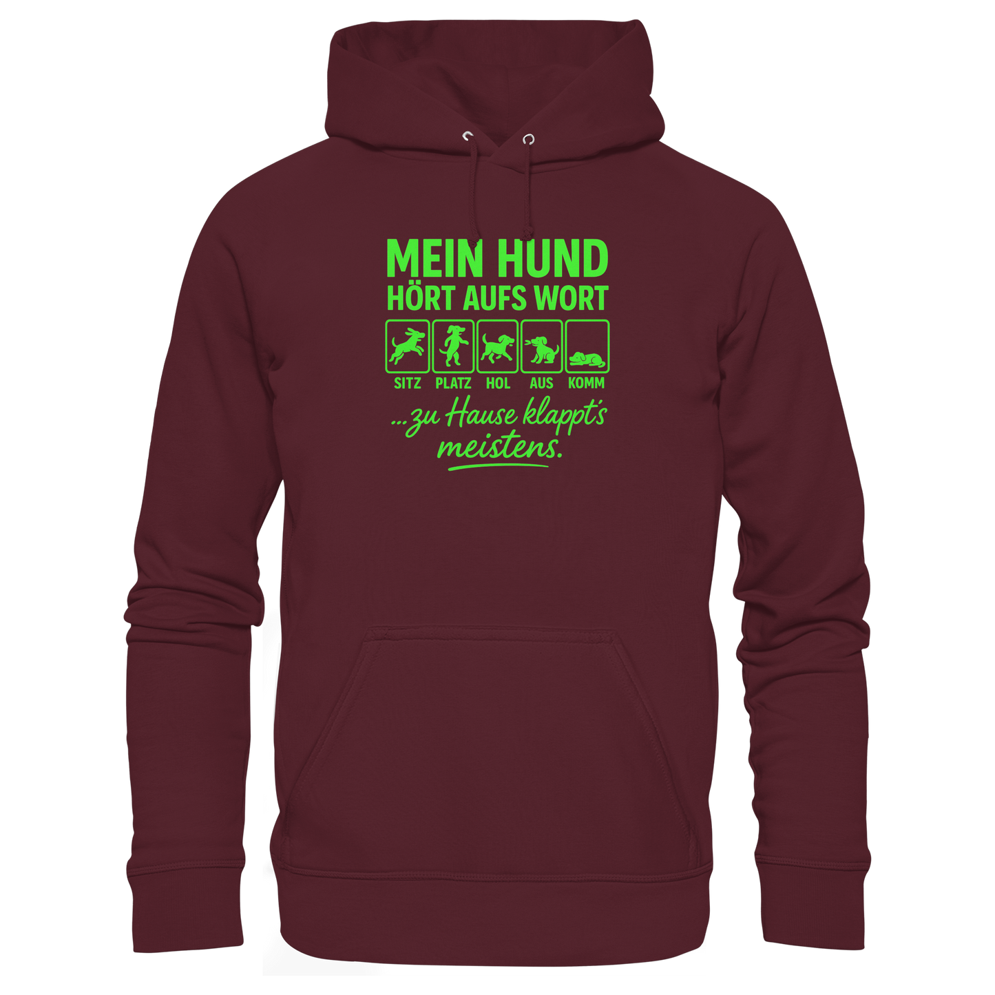 Mein Hund Hört Aufs Wort Premium Unisex Hoodie