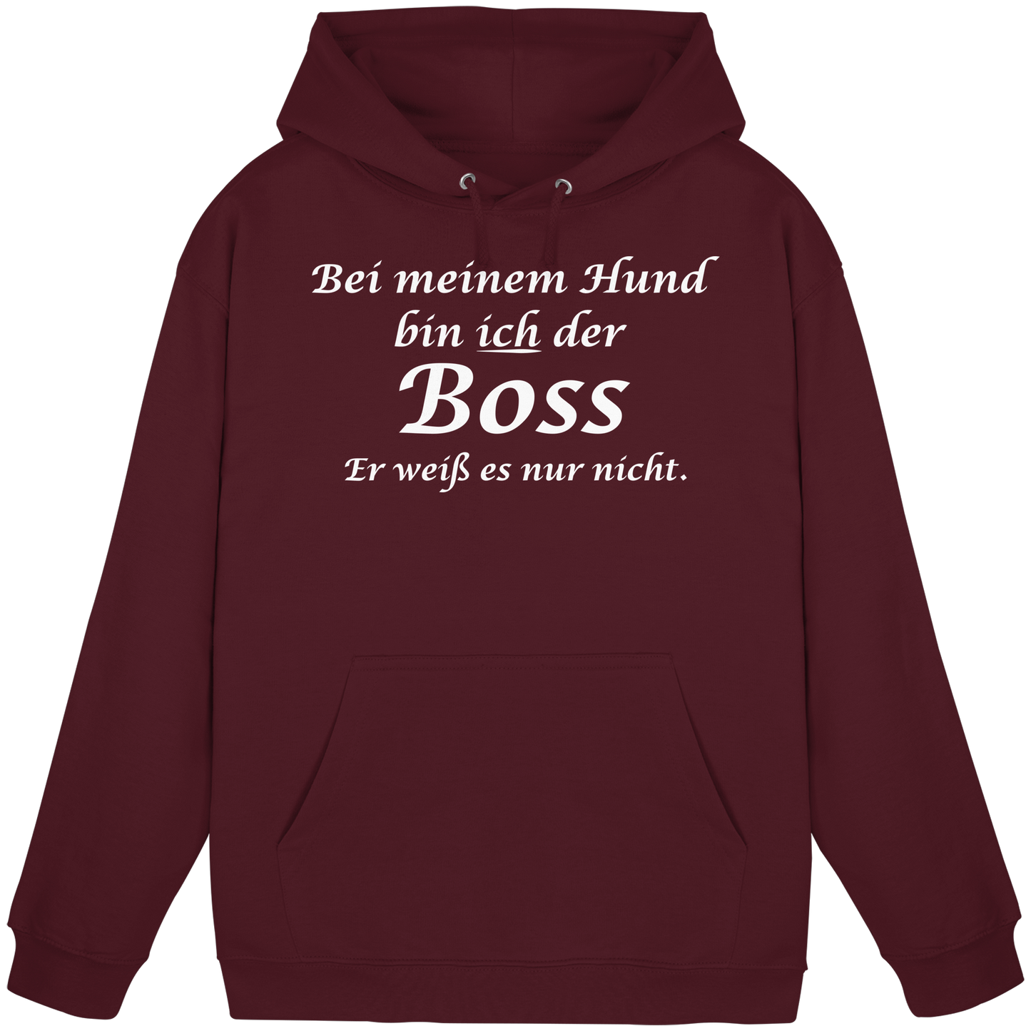 Bei Meinem Hund Bin Ich der Boss Unisex Hoodie