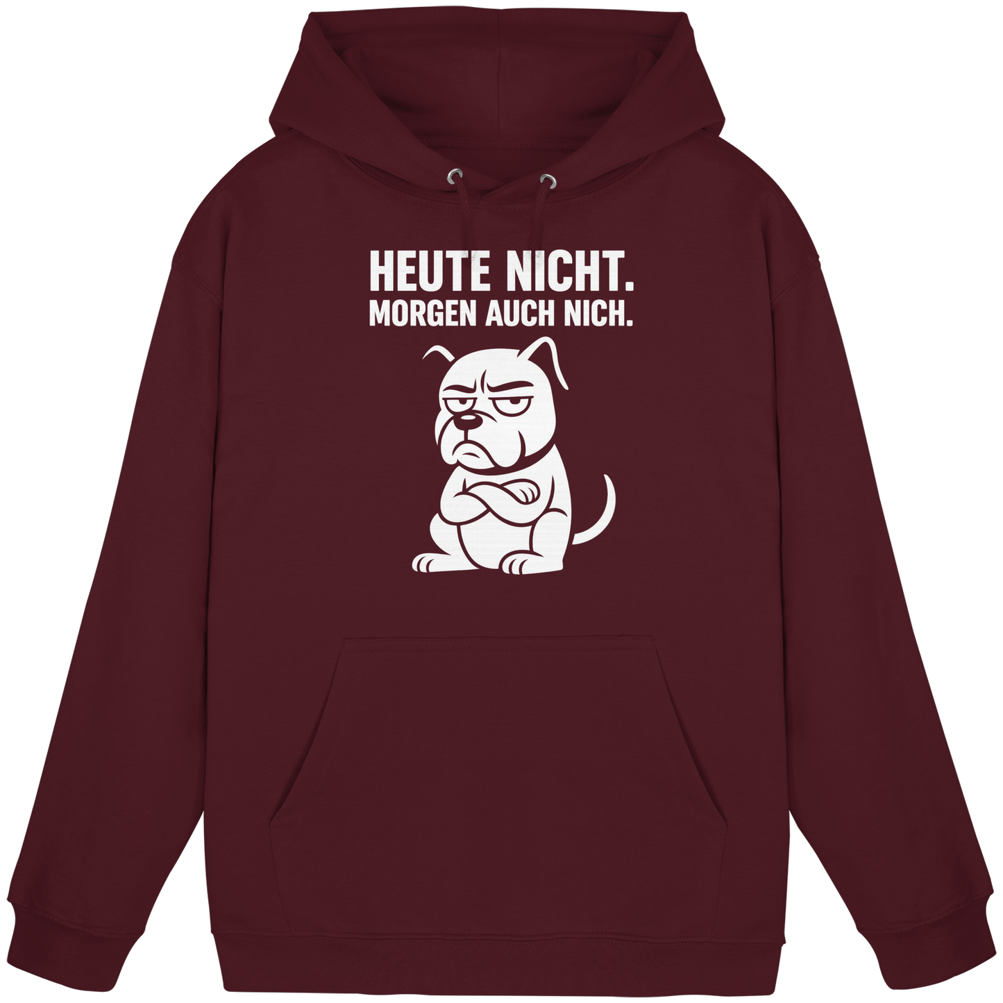 Premium Pfotenpoesie  Unisex Hoodie Heute Nicht Morgen Auch Nich
