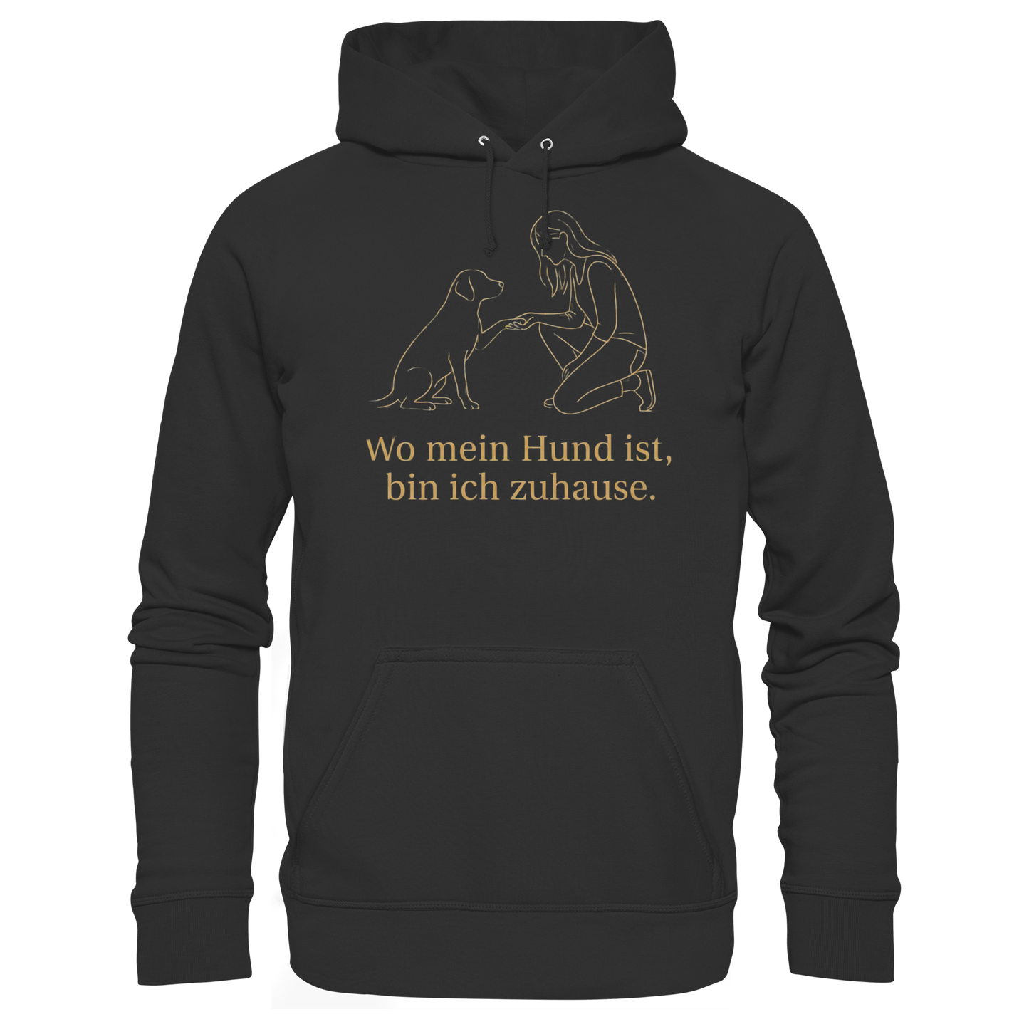 Premium Pfotenpoesie  Unisex Hoodie Wo Mein Hund Ist bin Ich Zuhause